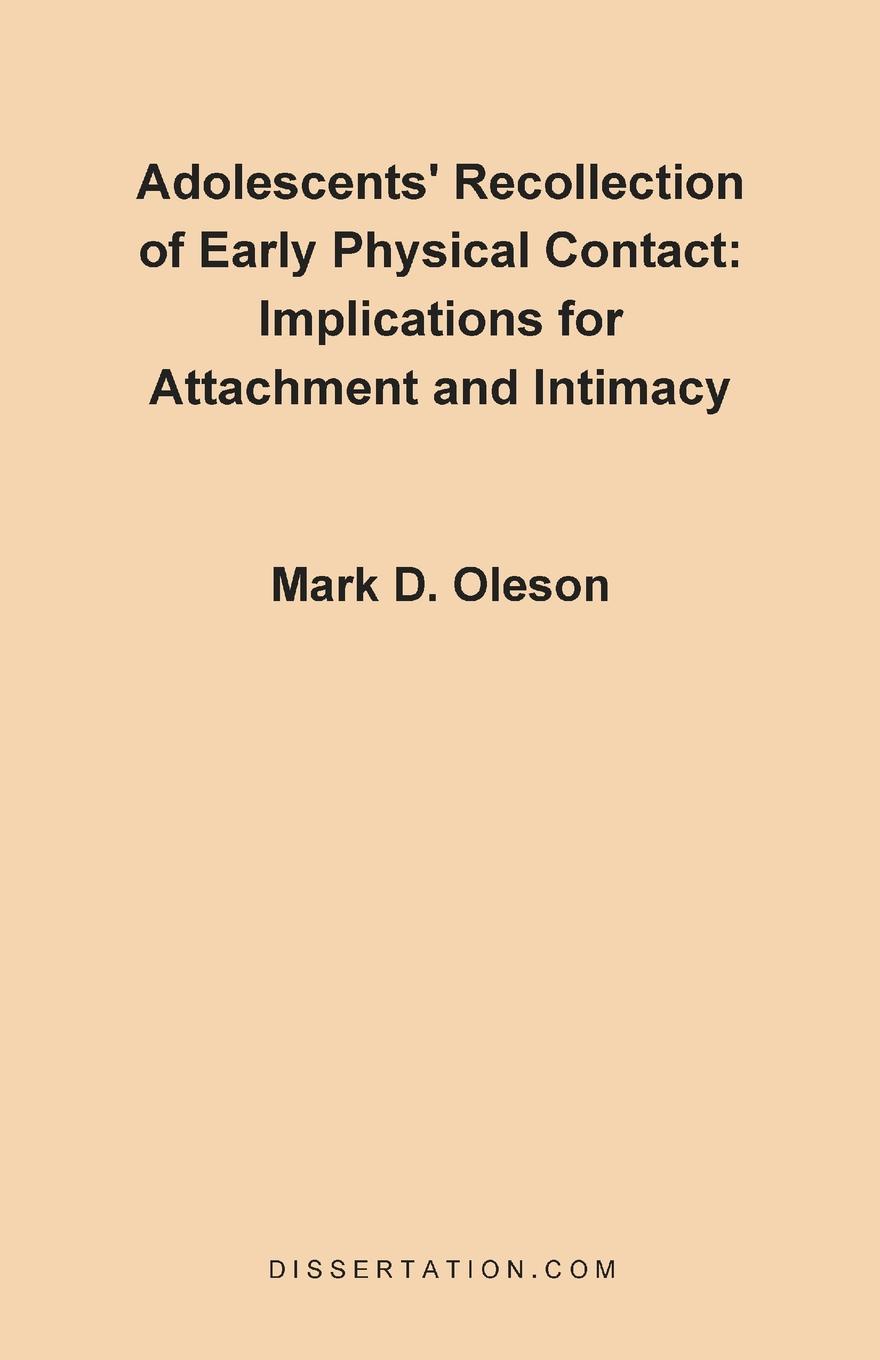 Adolescents` Recollection of Early Physical Contact. Implications for Attachment and Intimacy