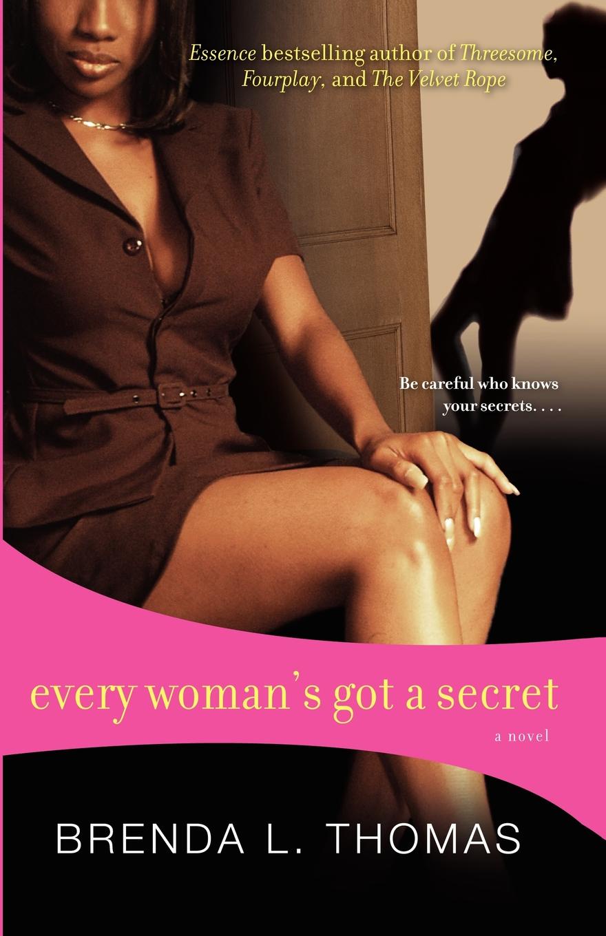 Every woman. Got a Secret.