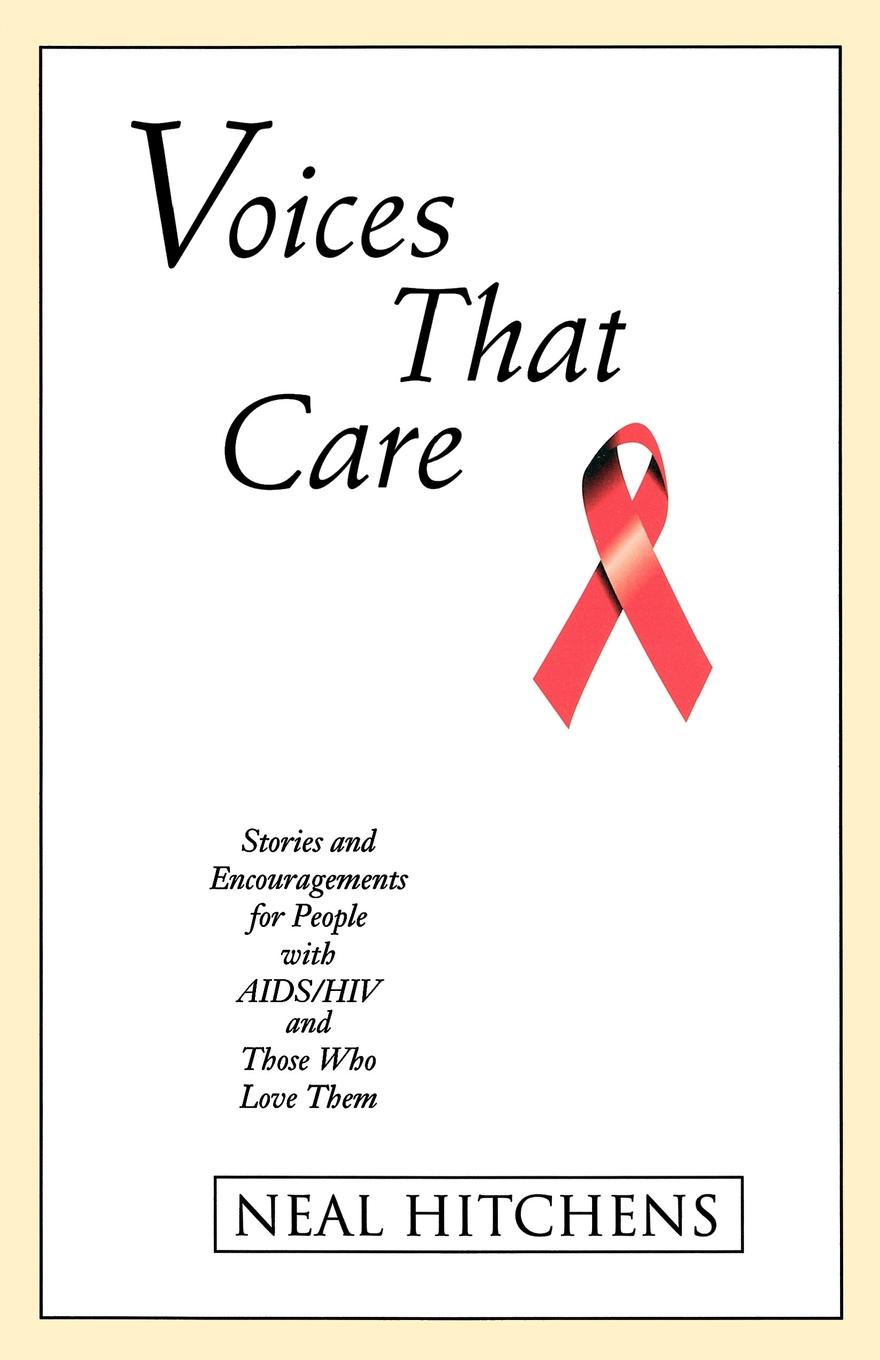 Voices That Care. Stories and Encouragements for People with AIDS/HIV and Those That Love Them