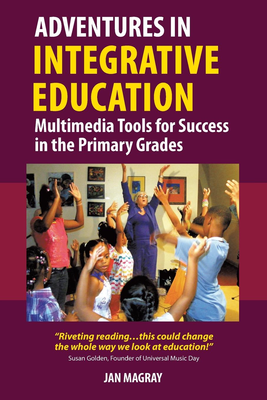 Adventures in Integrative Education. Multimedia Tools for Success in the Primary Grades