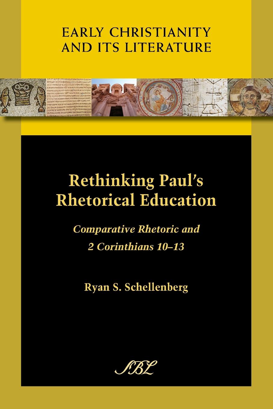 Rethinking Paul`s Rhetorical Education. Comparative Rhetoric and 2 Corinthians 10-13