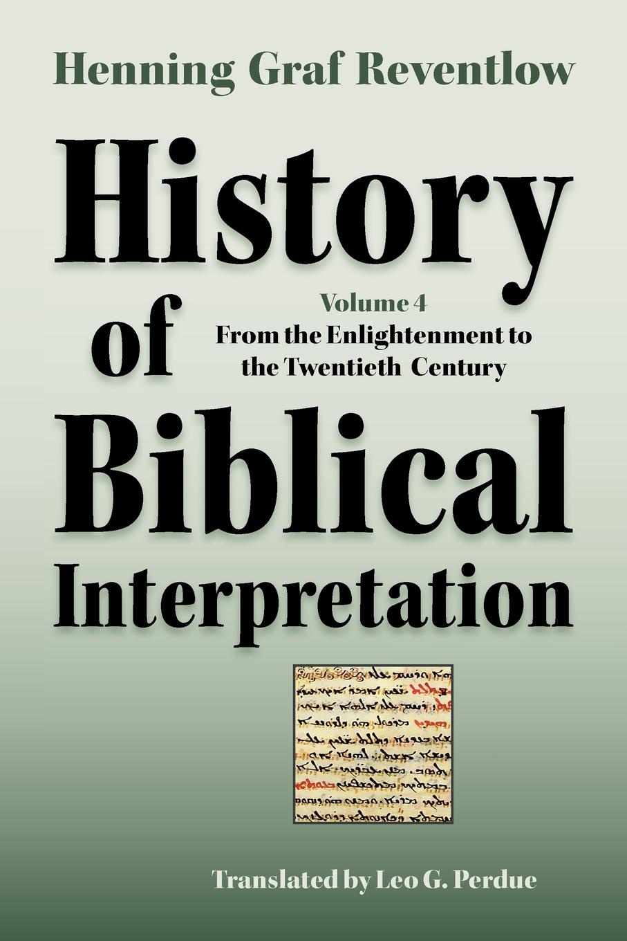 History of Biblical Interpretation, Vol. 4. From the Enlightenment to the Twentieth Century