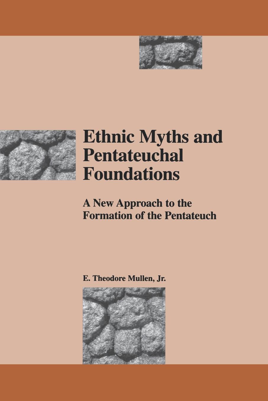 Ethnic Myths and Pentateuchal Foundations. A New Approach to the Formation of the Pentateuch