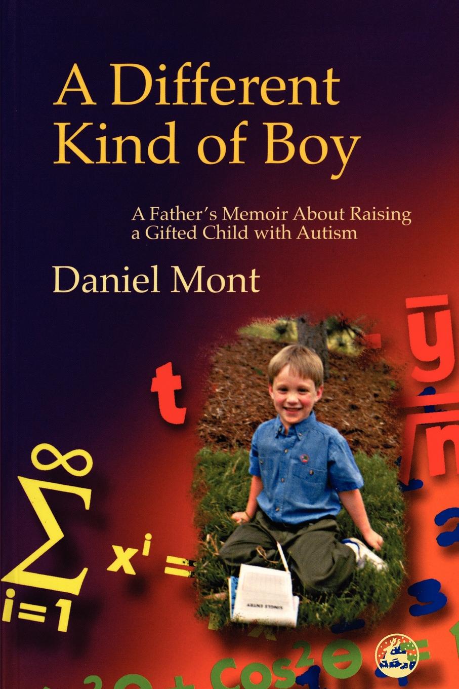 Different Kind of Boy. A Father`s Memoir about Raising a Gifted Child with Autism