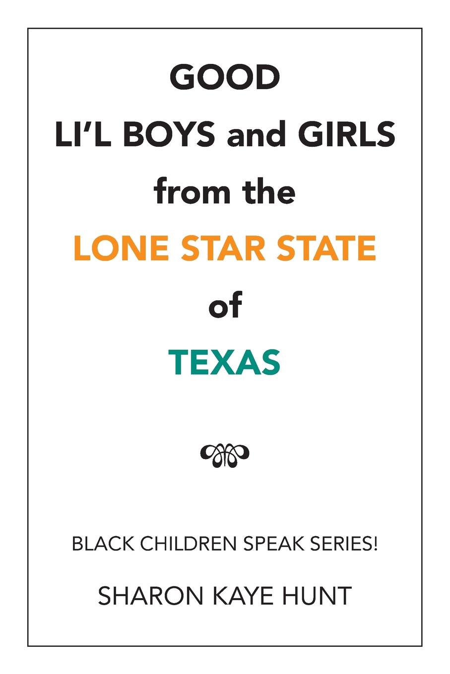 Good Li`l Boys and Girls from the Lone Star State of Texas. Black Children Speak Series!