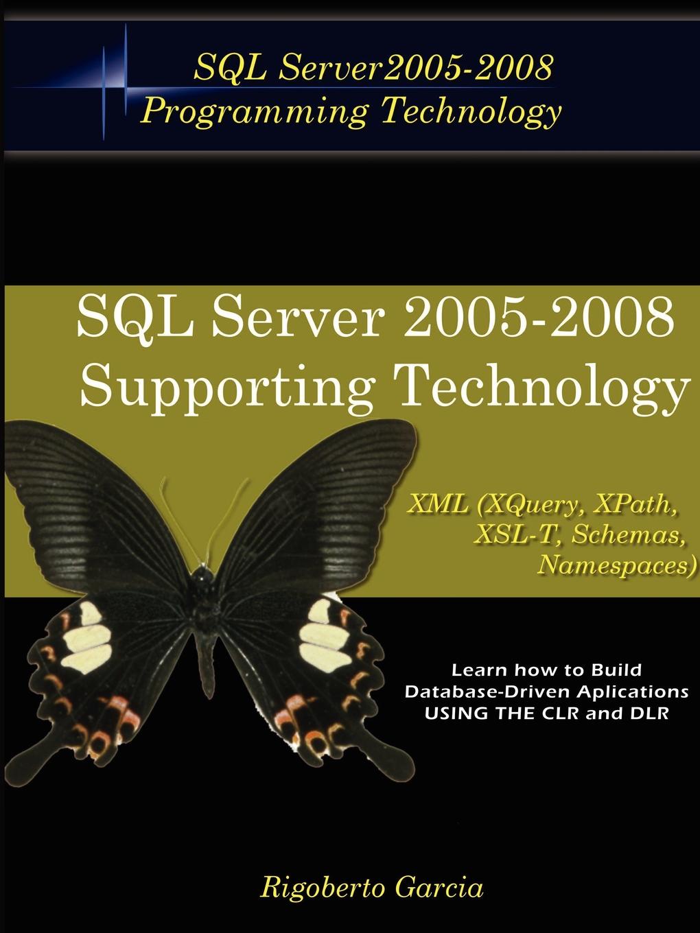 Foundations Book II. Understanding SQL Server 2005 Supporting Technology (XML, XSLT, Xquery, Xpath, MS Schemas, Dtd`s, Namespaces).