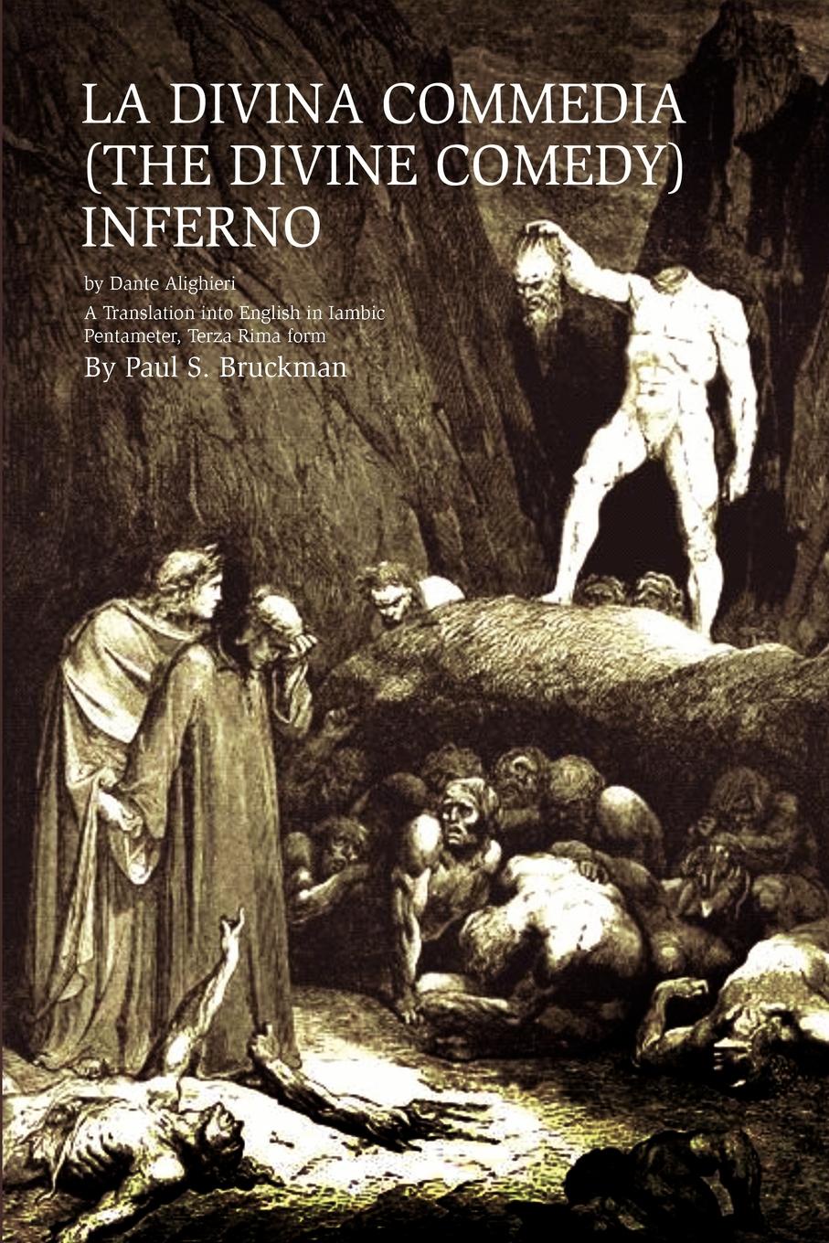 La Divina Commedia (the Divine Comedy). Inferno: (The Divine Comedy): Inferno a Translation Into English