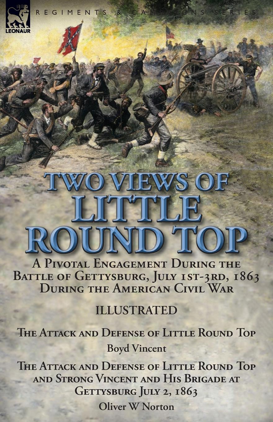 Two Views of Little Round Top. a Pivotal Engagement During the Battle of Gettysburg, July 1st-3rd, 1863 During the American Civil War-The Attack and Defense of Little Round Top by Boyd Vincent & The Attack and Defense of Little Round Top and Stron...