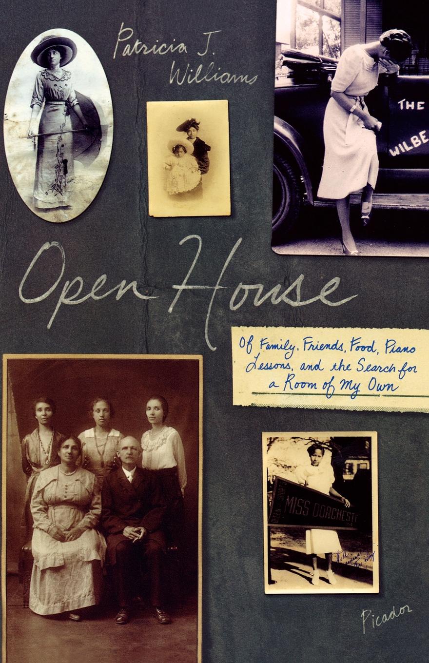 Open House. Of Family, Friends, Food, Piano Lessons, and the Search for a Room of My Own