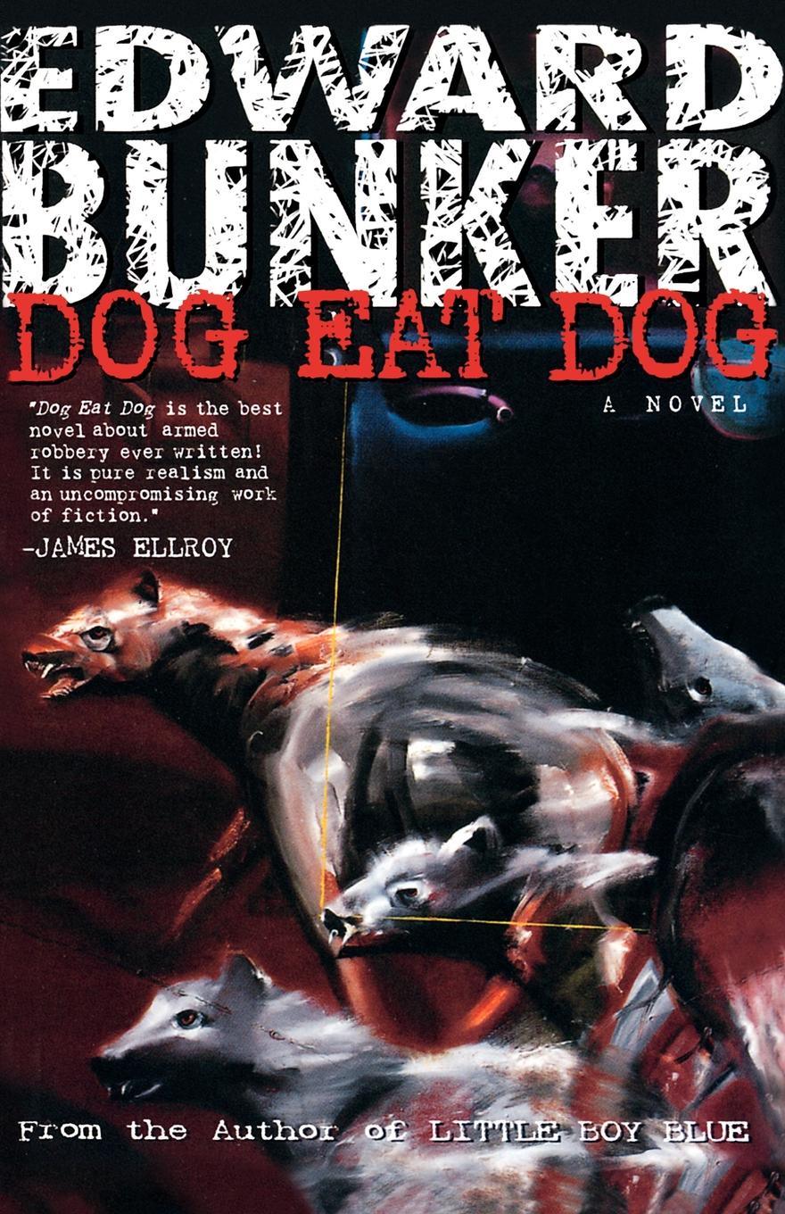 Dog eat dog. Dog eat Dog группа. Эдвардс дог. Эдвард Банкер книги. Спрей Dog eat Dog.