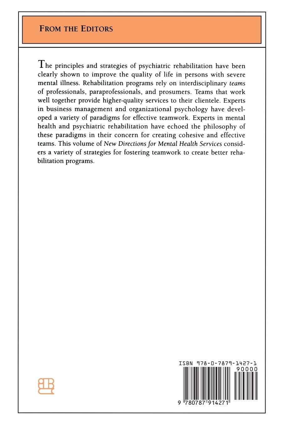 Building Teams and Programs for Effective Psychiatric Rehabilitation. New Directions for Mental Health Services, Number 79