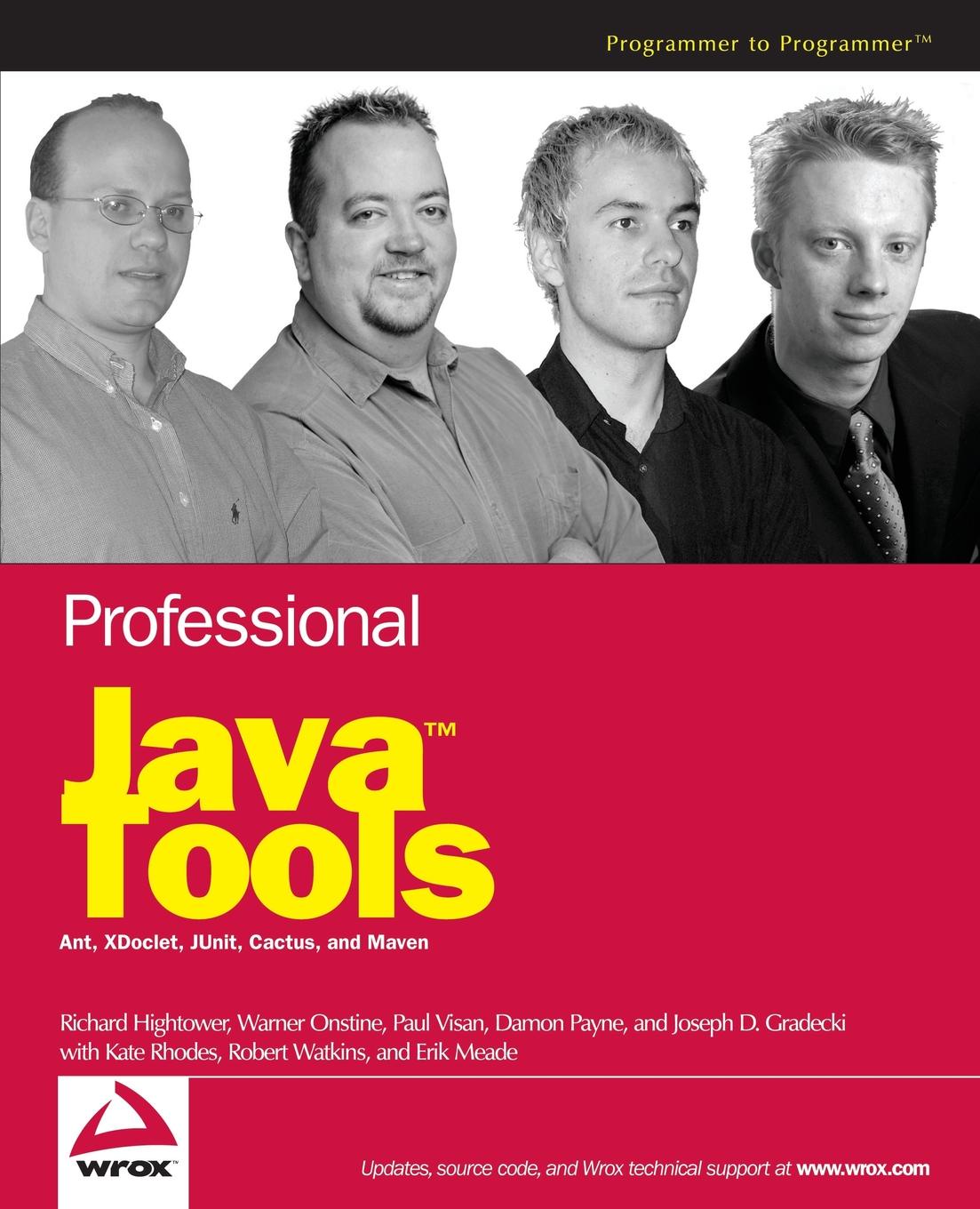 Professional Java Tools for Extreme Programming. Ant, XDoclet, JUnit, Cactus, and Maven