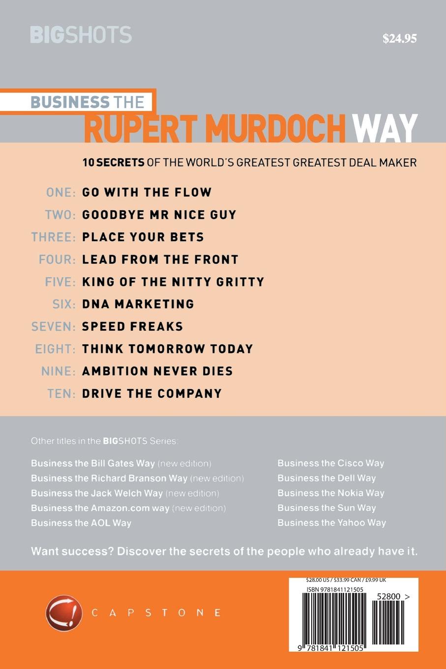Big Shots, Business the Rupert Murdoch Way. 10 Secrets of the World`s Greatest Deal Maker