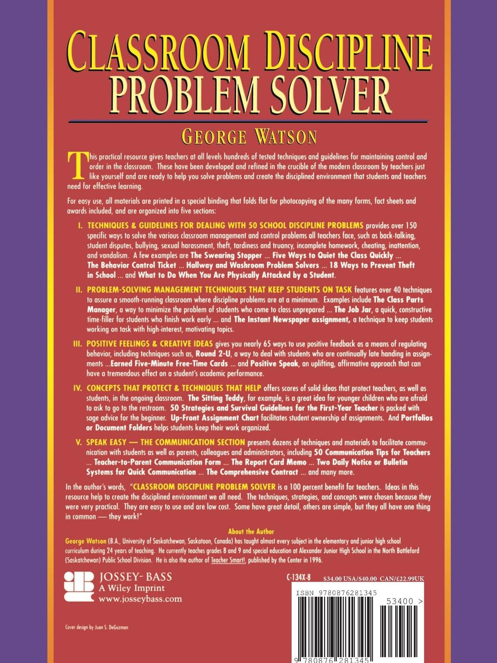 Classroom Discipline Problem Solver. Ready-To-Use Techniques & Materials for Managing All Kinds of Behavior Problems