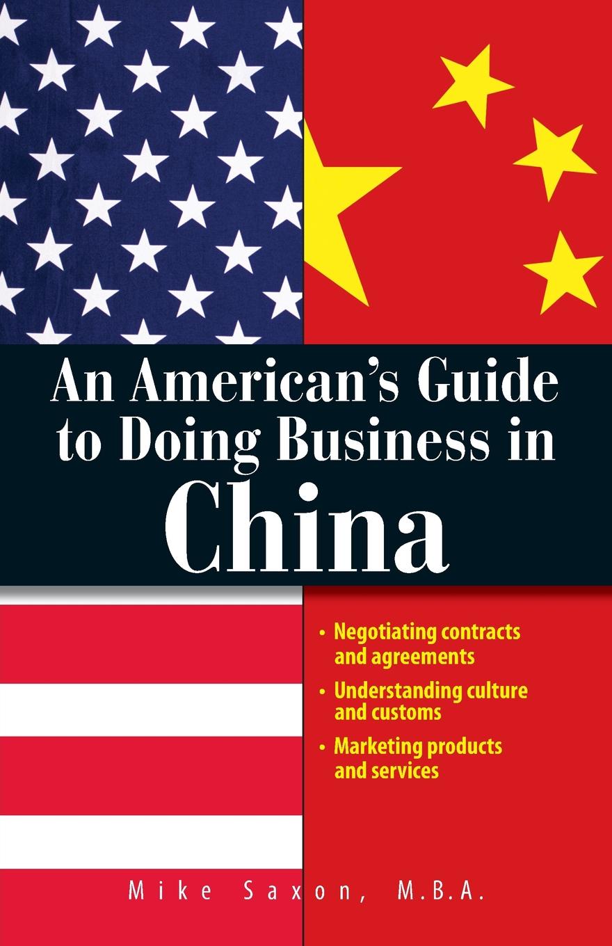 Mike Saxon An American's Guide To Doing Business In China hidesign business mike
