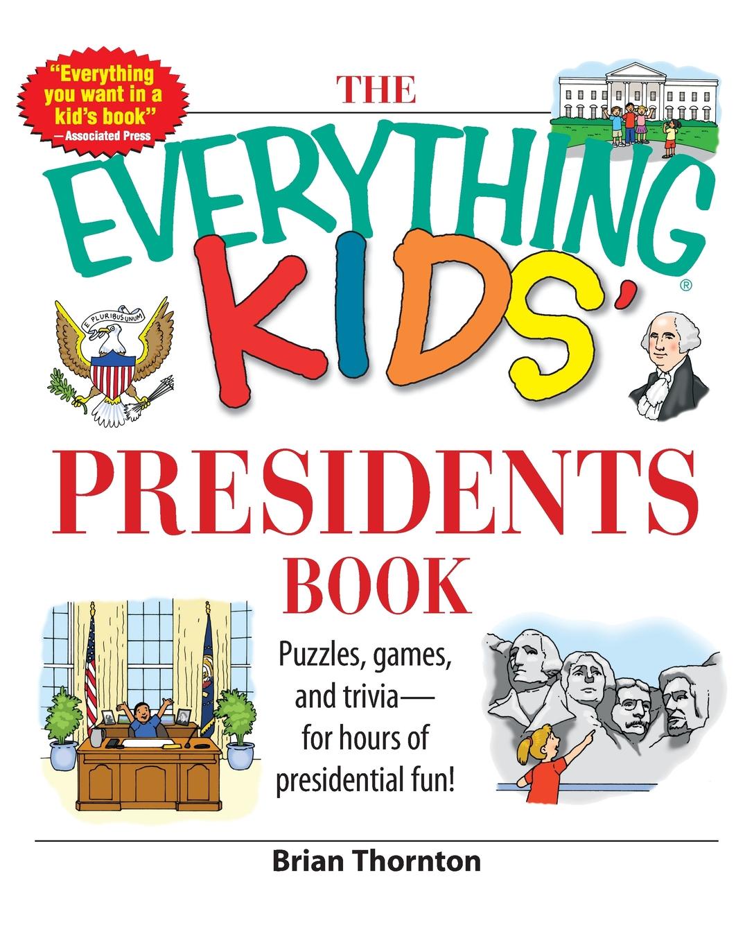 Everything for children. Have fun with the Presidents.