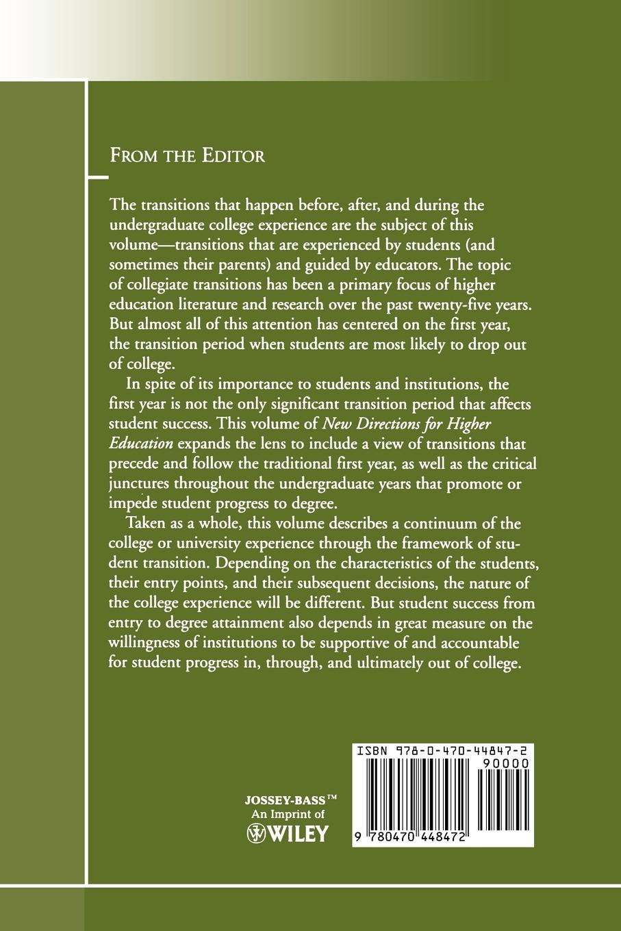 The First Year and Beyond. Rethinking the Challenge of Collegiate Transition: New Directions for Higher Education, Number 144