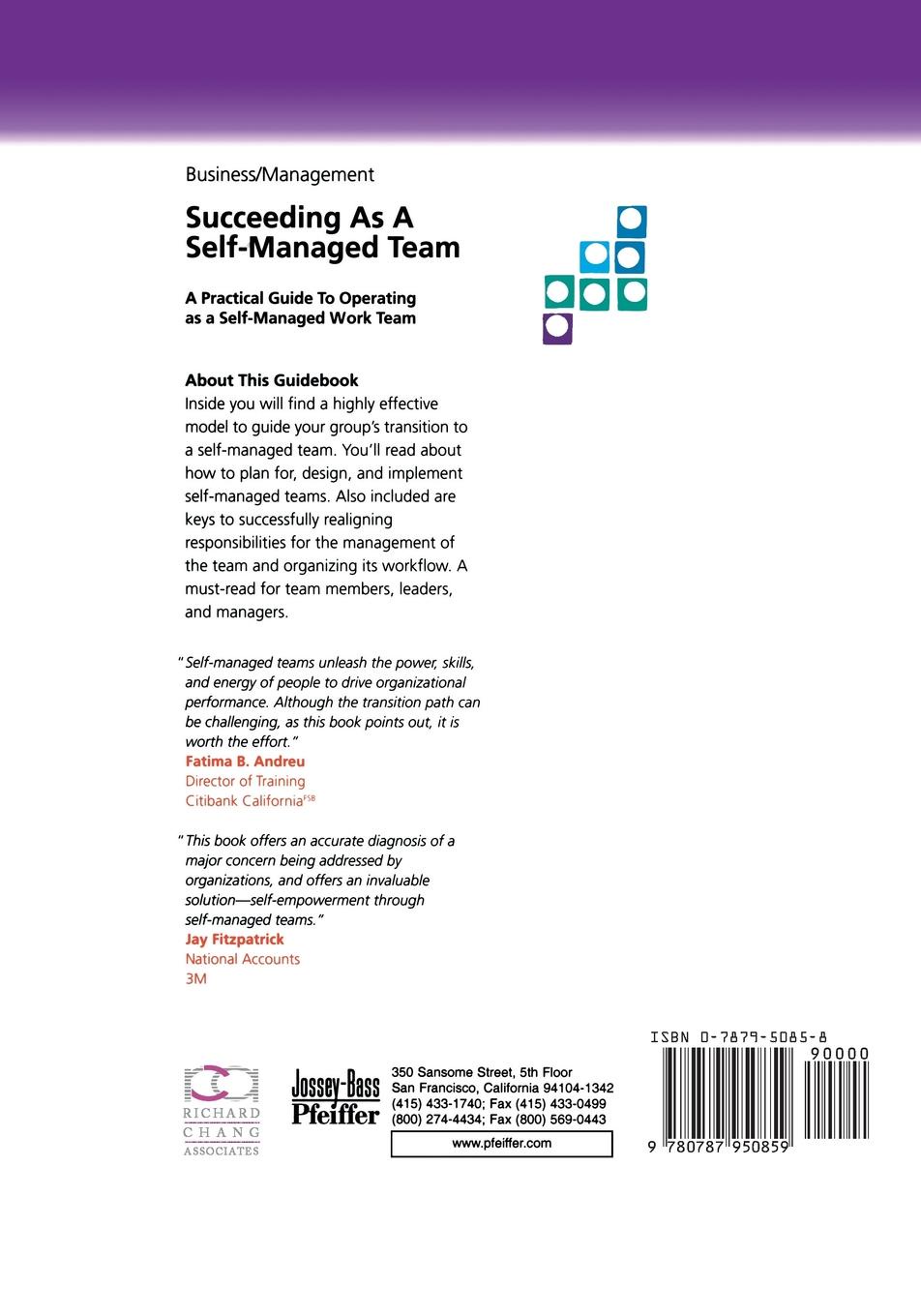 Succeeding as a Self-Managed Team. A Practical Guide to Operating as a Self-Managed Work Team