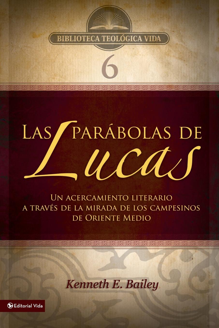 Las Parabolas de Lucas. Un Acercamiento Literario A Traves de la Mirada de los Campesinos de Oriente Medio