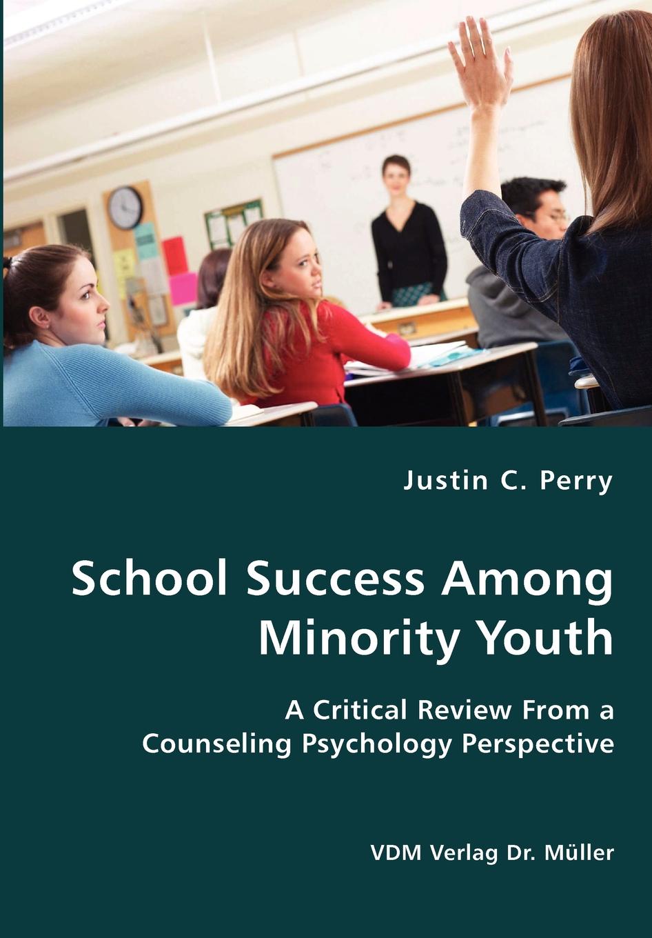 School Success Among Minority Youth- A Critical Review From a Counseling Psychology Perspective