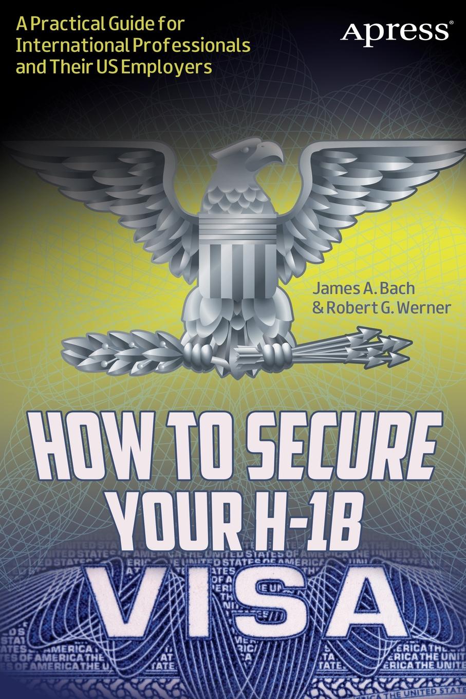 How to Secure Your H-1B Visa. A Practical Guide for International Professionals and Their US Employers