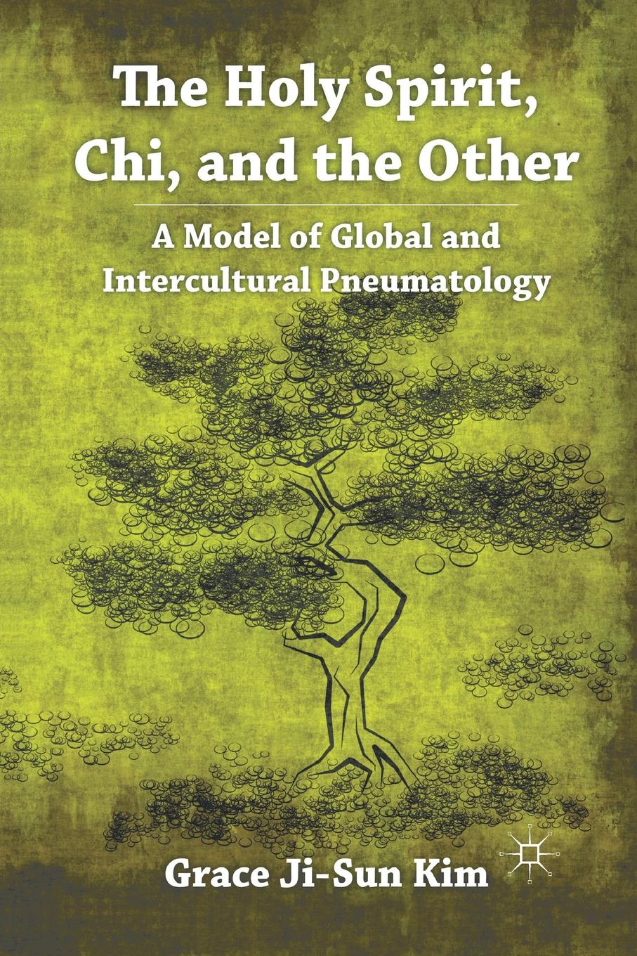 The Holy Spirit, Chi, and the Other. A Model of Global and Intercultural Pneumatology