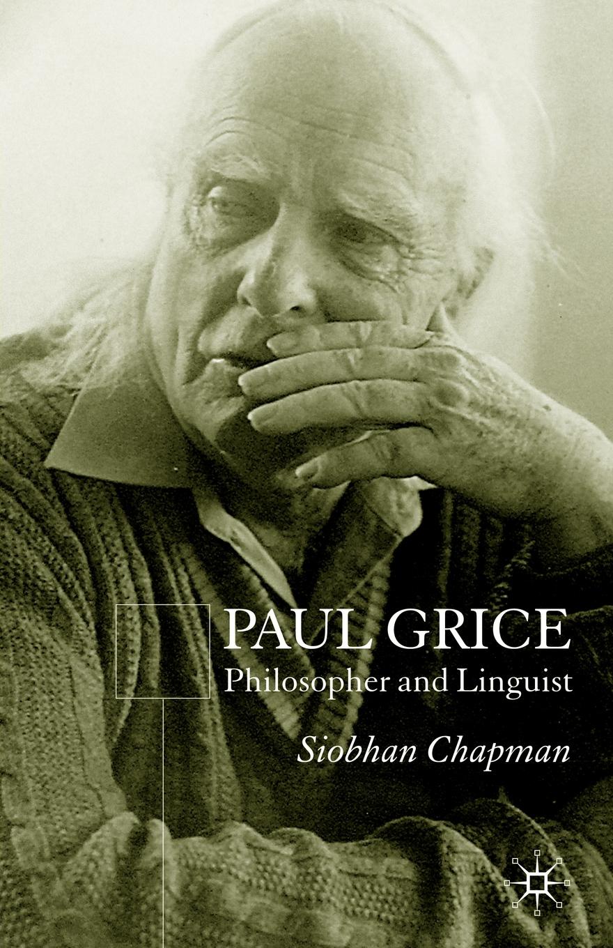 Paul chapman. Герберт Грайс. Грайс лингвист. Herbert Paul Grice. Грайс (Grice, Paul) Поль (1913-1988.
