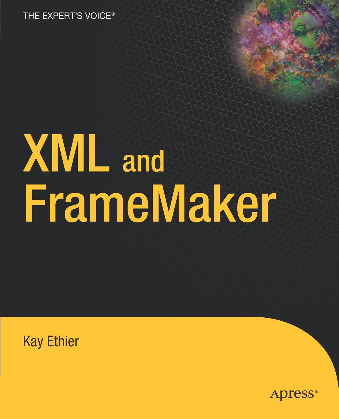Kay Ethier XML and FrameMaker kay ethier xml and framemaker