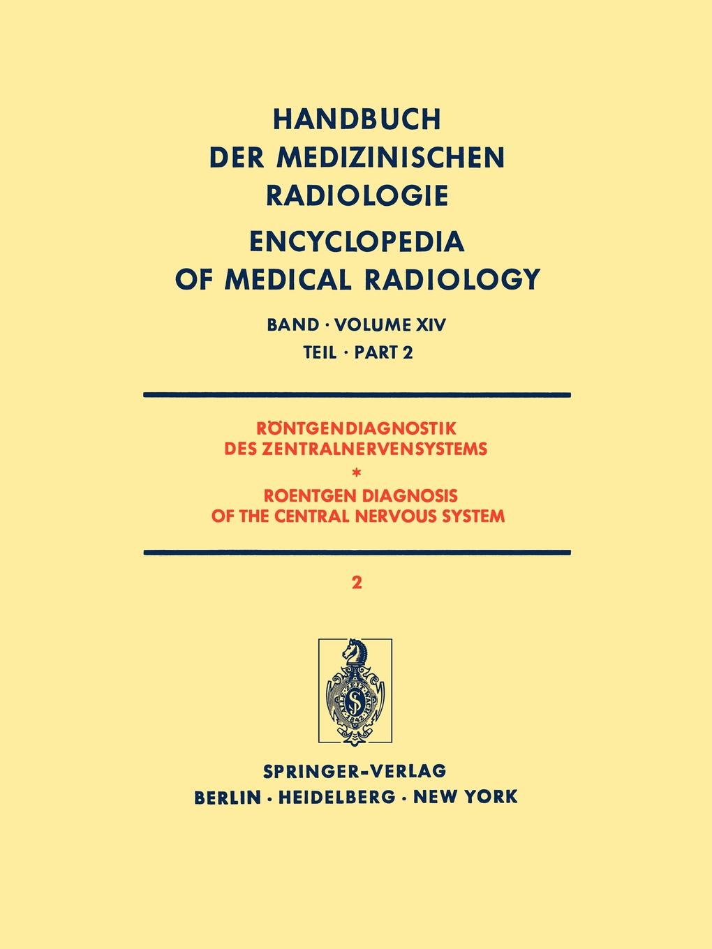 Rontgendiagnostik Des Zentralnervensystems Teil 2 / Roentgen Diagnosis of the Central Nervous System Part 2