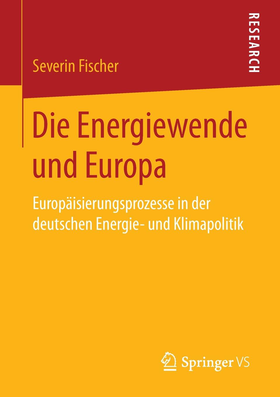 Die Energiewende und Europa. Europaisierungsprozesse in der deutschen Energie- und Klimapolitik