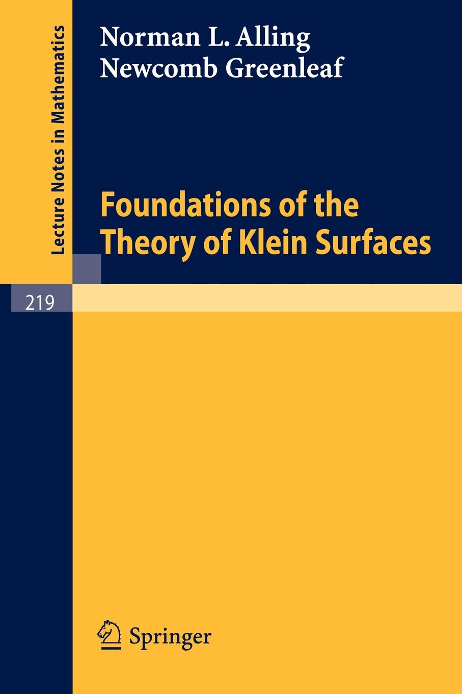 Norman L. Alling, Newcomb Greenleaf Foundations of the Theory of Klein Surfaces norman l alling newcomb greenleaf foundations of the theory of klein surfaces