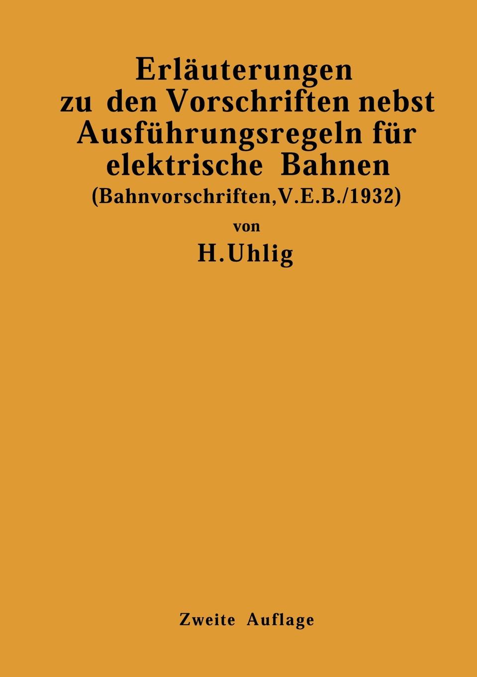 ErlauterungEnglish zu dEnglish VorschriftEnglish nebst Ausfuhrungsregeln fur elektrische BahnEnglish (BahnvorschriftEnglish, V.E.B./1932). Gultig ab 1. Januar 1932