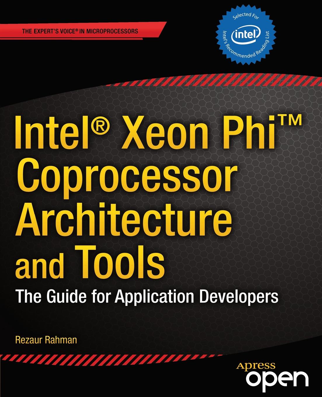 Intel(r) Xeon Phi(tm) Coprocessor Architecture and Tools. The Guide for Application Developers