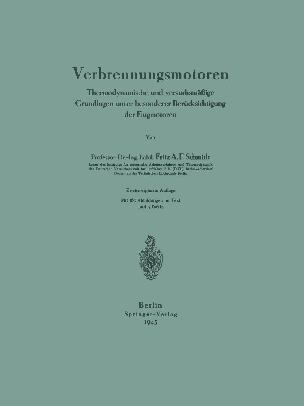 Verbrennungsmotoren. Thermodynamische Und Versuchsmassige Grundlagen Unter Besonderer Berucksichtigung Der Flugmotoren