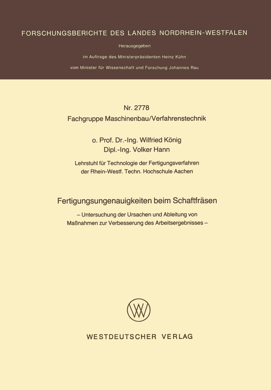 Fertigungsungenauigkeiten Beim Schaftfrasen. Untersuchung Der Ursachen Und Ableitung Von Massnahmen Zur Verbesserung Des Arbeitsergebnisses