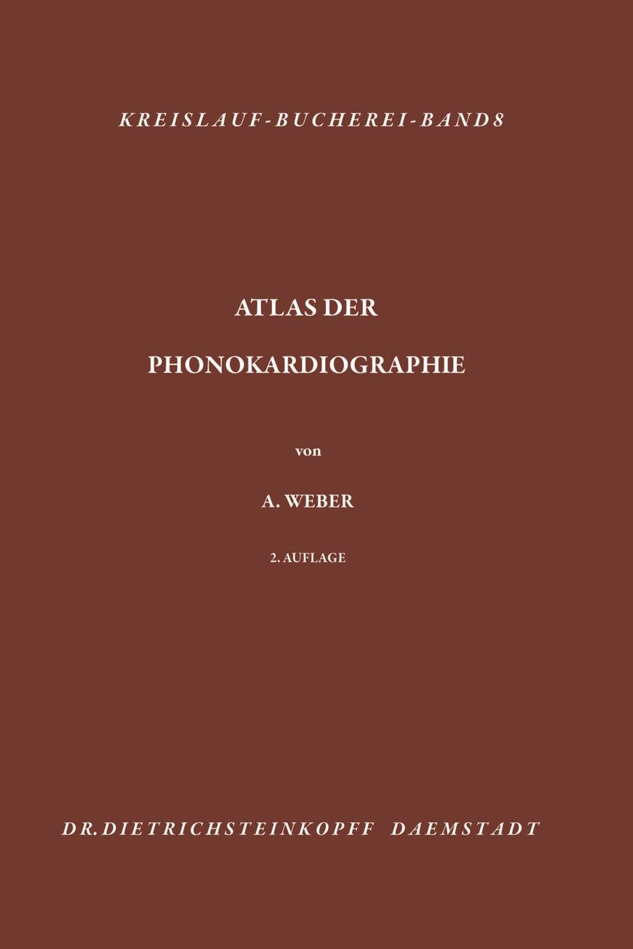 Atlas der Phonokardiographie. Optische und magnetische Niederschrift des Herzschalls