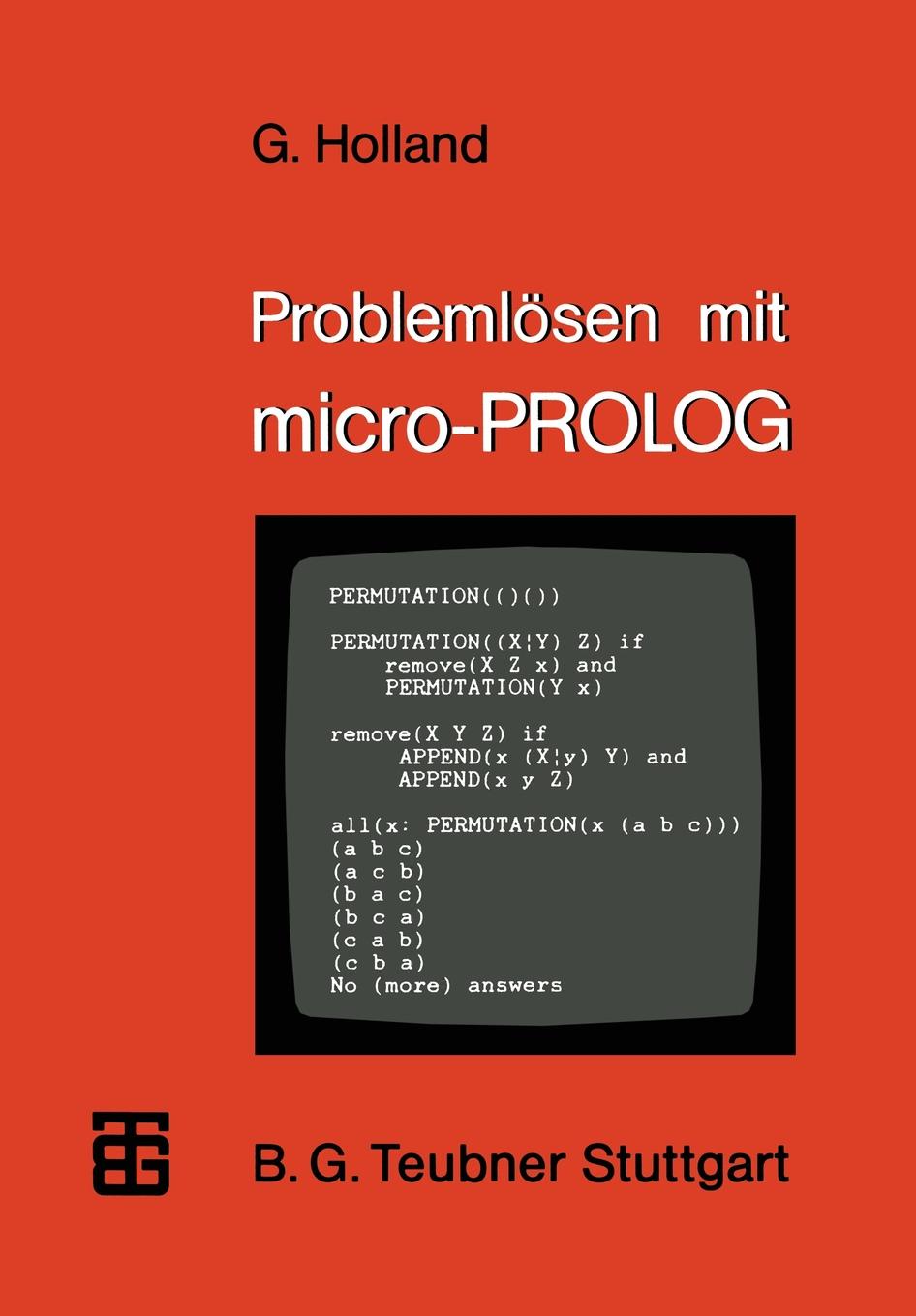 Problemlosen mit micro-PROLOG. Eine Einfuhrung mit ausgewahlten Beispielen aus der kunstlichen Intelligenz