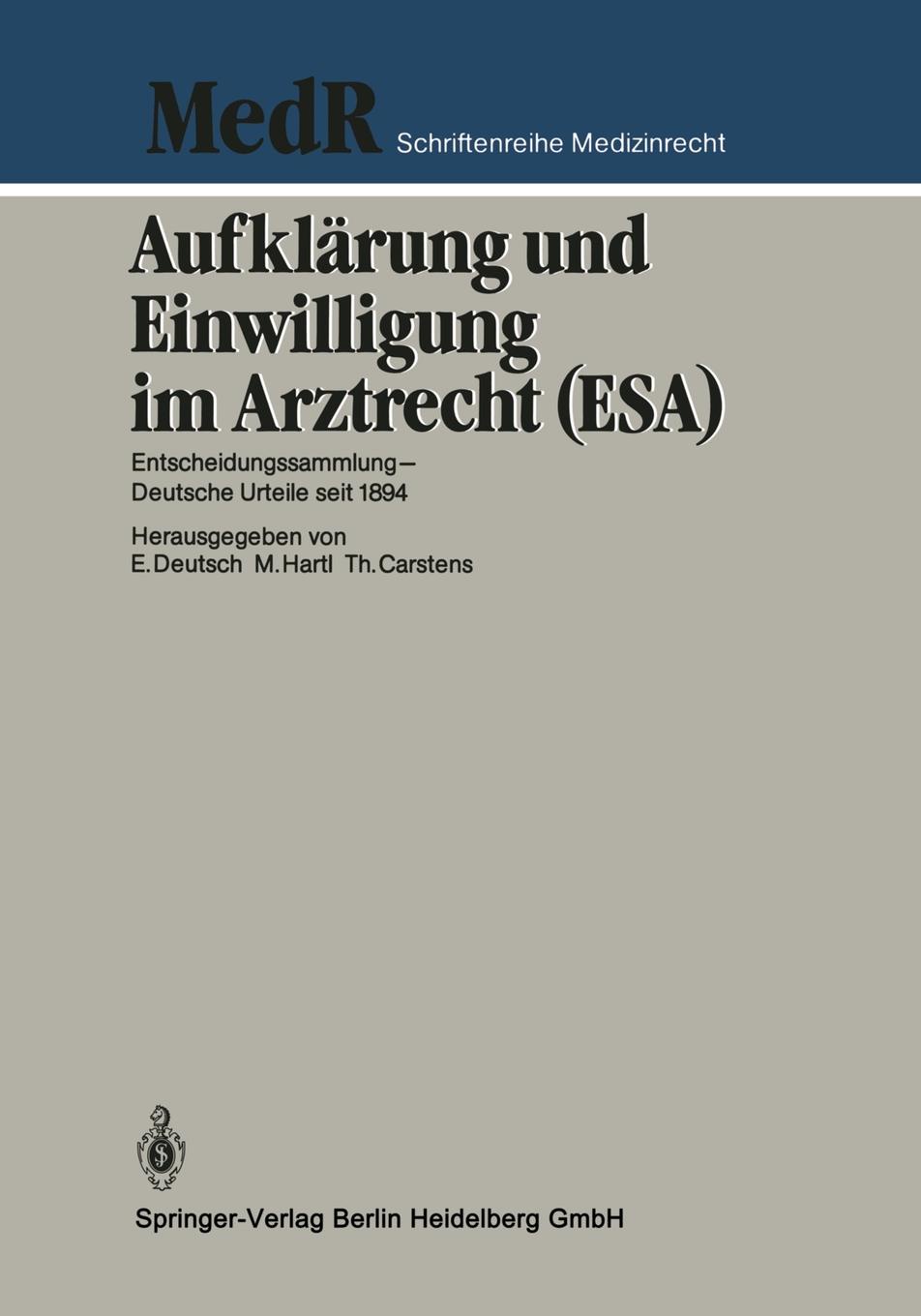 Aufklarung und Einwilligung im Arztrecht (ESA). Entscheidungssammlung - Deutsche Urteile seit 1894