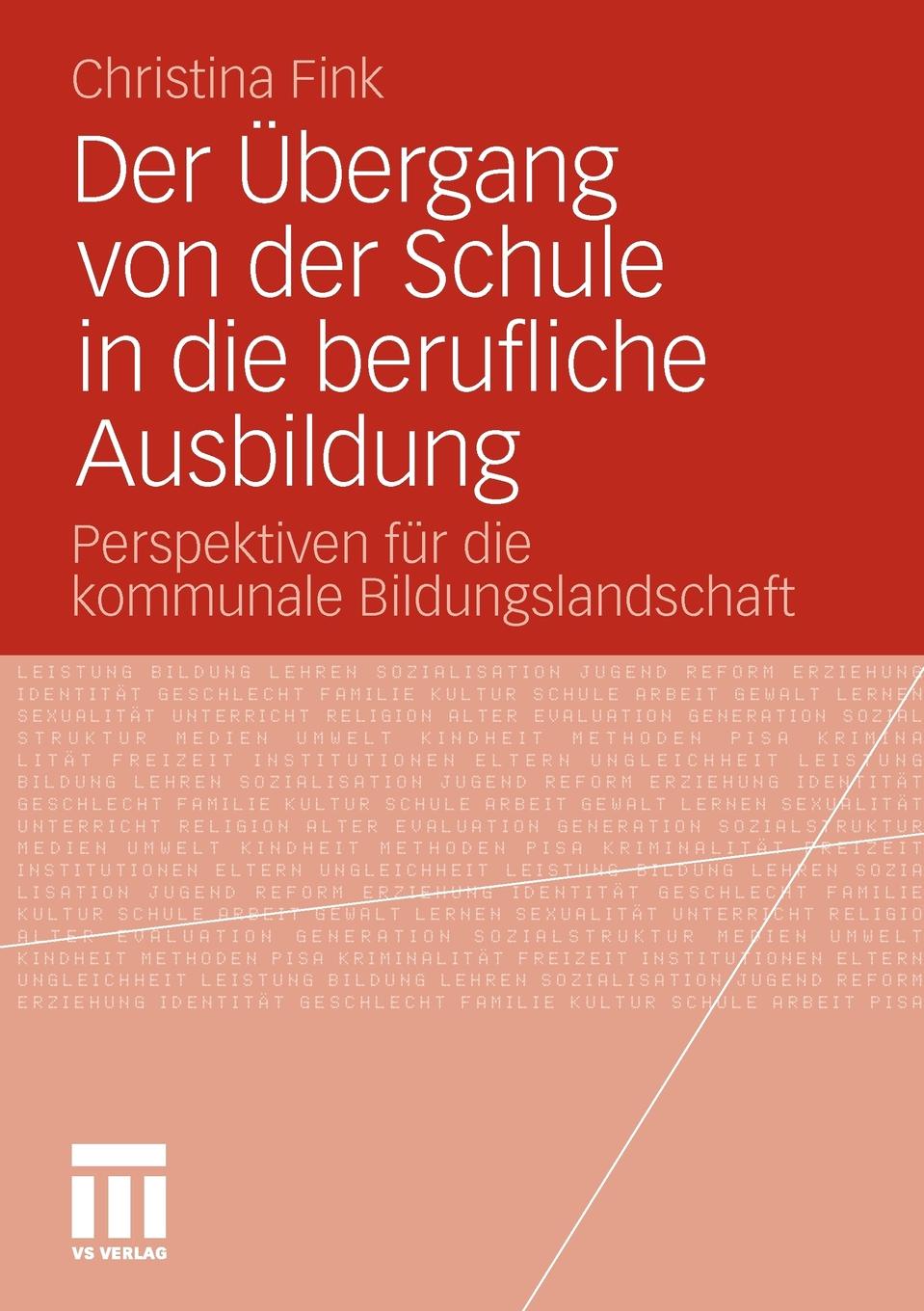 Der Ubergang von der Schule in die berufliche Ausbildung. Perspektiven fur die kommunale Bildungslandschaft