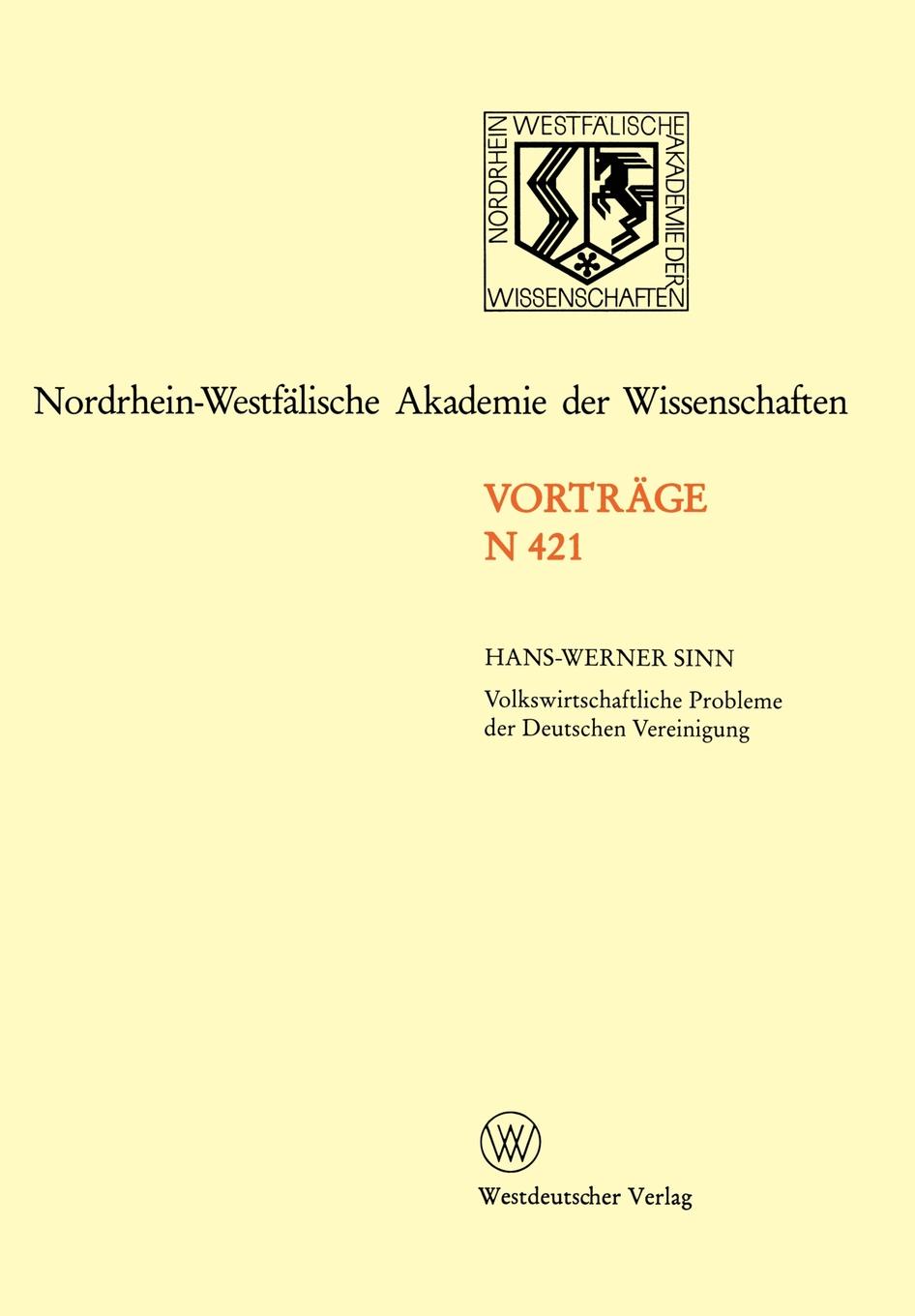 Volkswirtschaftliche Probleme Der Deutschen Vereinigung. 401. Sitzung Am 13. April 1994 in Dusseldorf
