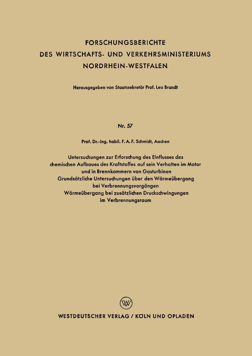 Untersuchungen Zur Erforschung Des Einflusses Des Chemischen Aufbaues Des Kraftstoffes Auf Sein Verhalten Im Motor Und in Brennkammern Von Gasturbinen