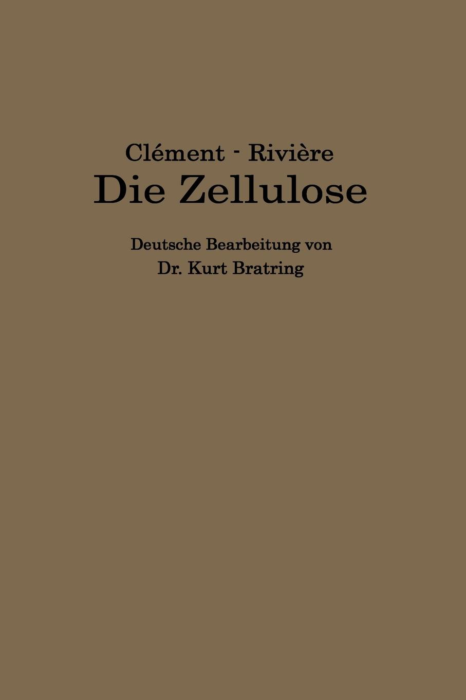 Die Zellulose. Die Zelluloseverbindungen Und Ihre Technische Anwendung Plastische Massen