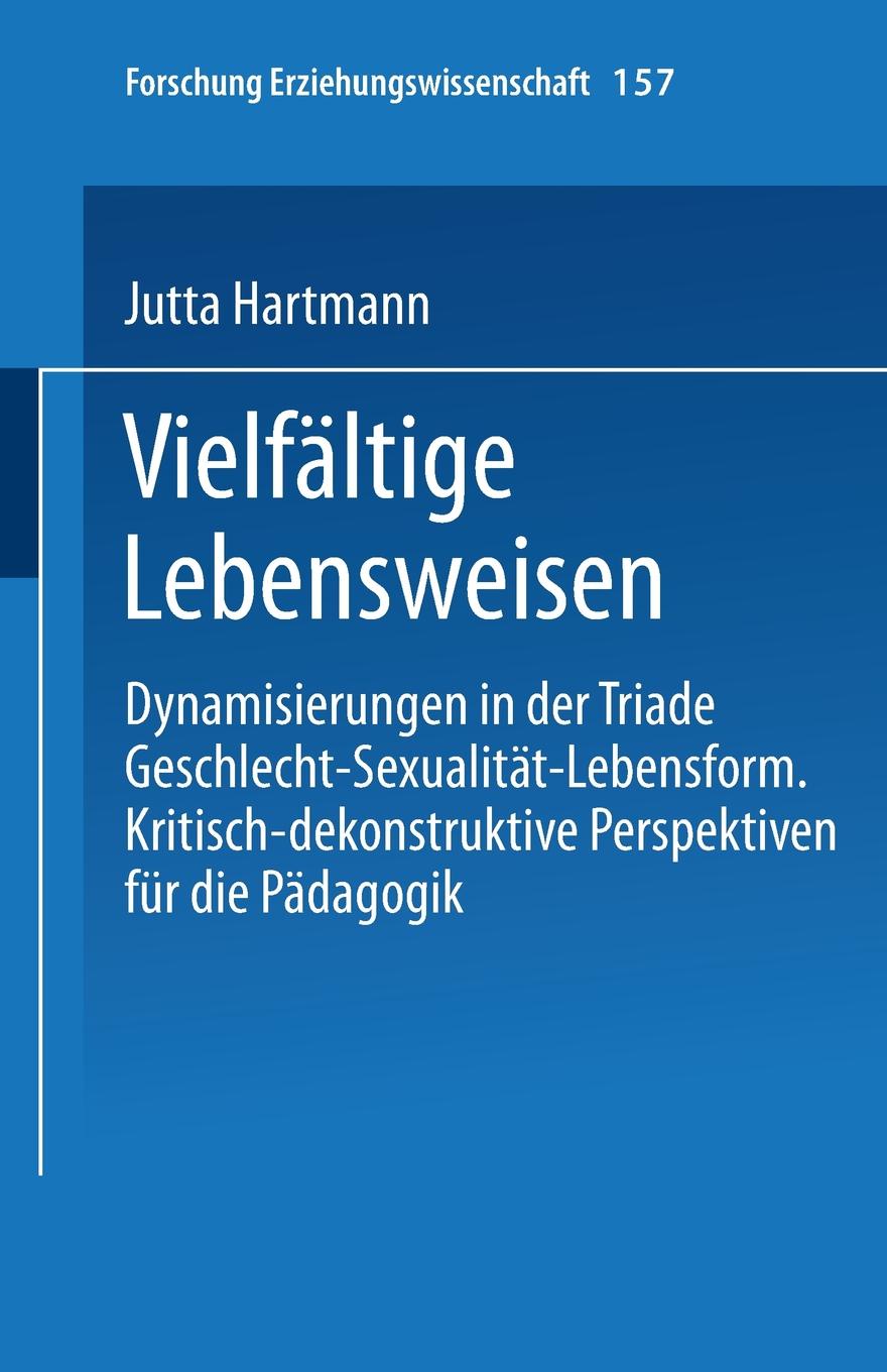 Vielfaltige Lebensweisen. Dynamisierungen in Der Triade Geschlecht Sexualitat Lebensform