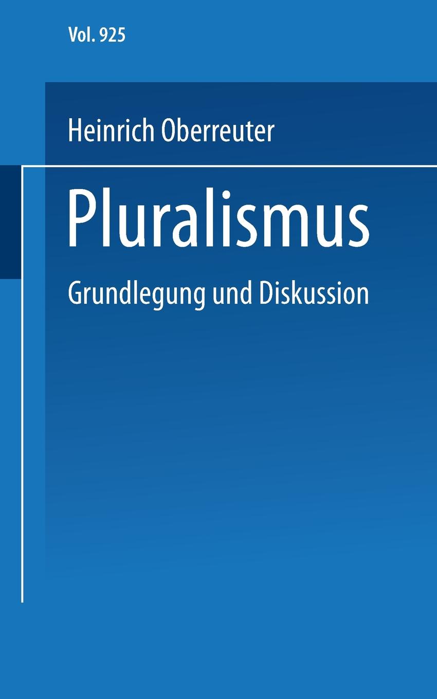 Pluralismus. Grundlegung Und Diskussion. Pluralismus. Grundlegung Und Diskussion.