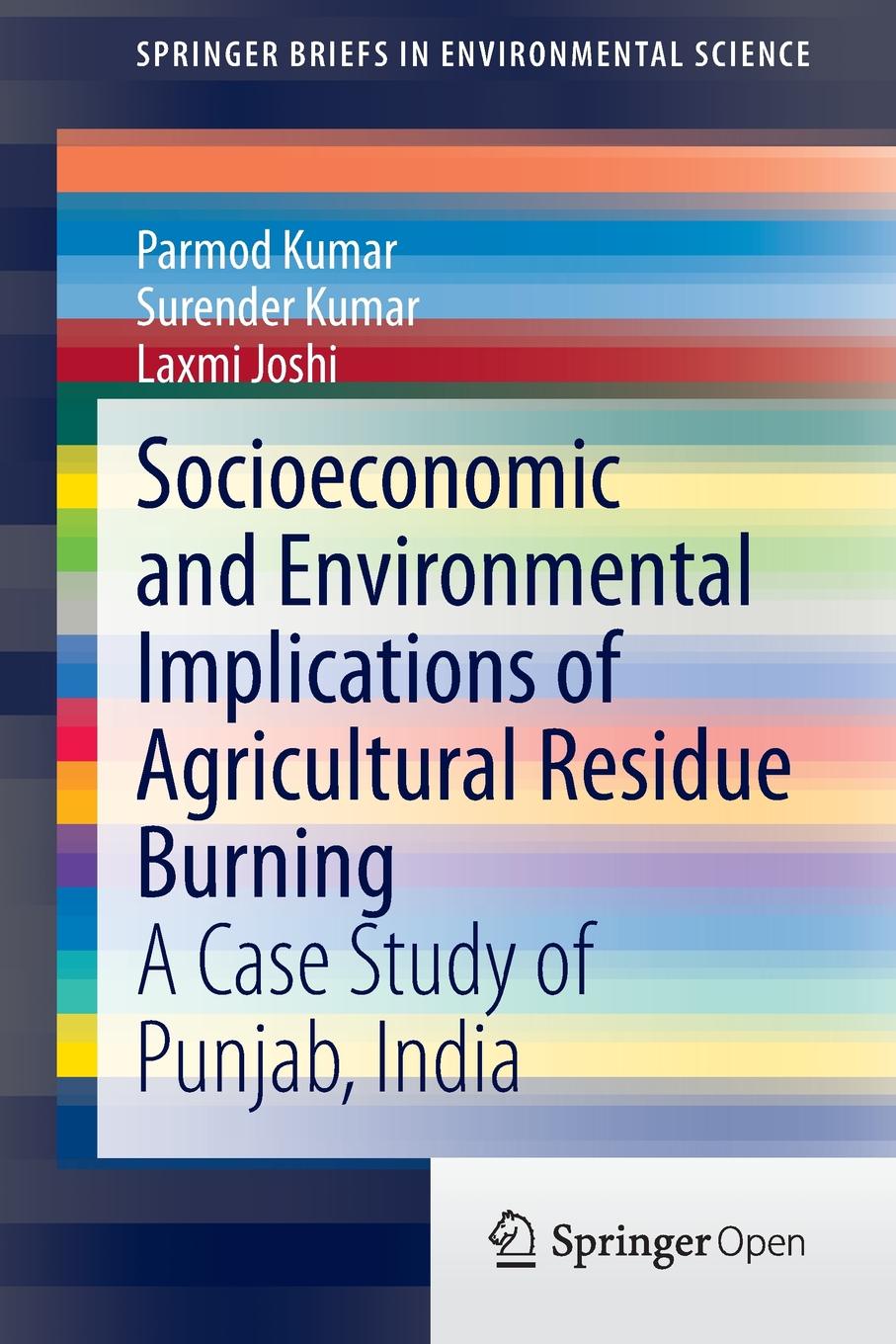 Socioeconomic and Environmental Implications of Agricultural Residue Burning. A Case Study of Punjab, India