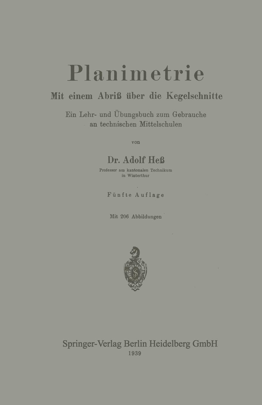 Planimetrie. Mit Einem Abriss Uber Die Kegelschnitte Ein Lehr- Und Ubungsbuch Zum Gebrauche an Technischen Mittelschulen