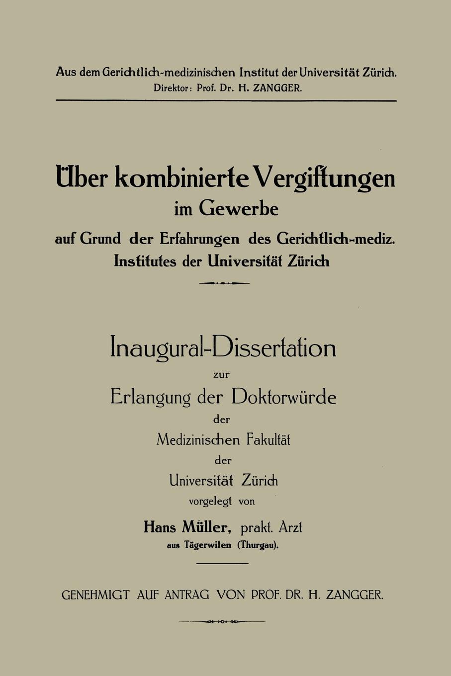 Ueber Kombinierte Vergiftungen Im Gewerbe Auf Grund Der Erfahrungen Des Gerichtlich-Mediz. Institutes Der Universitat Zurich