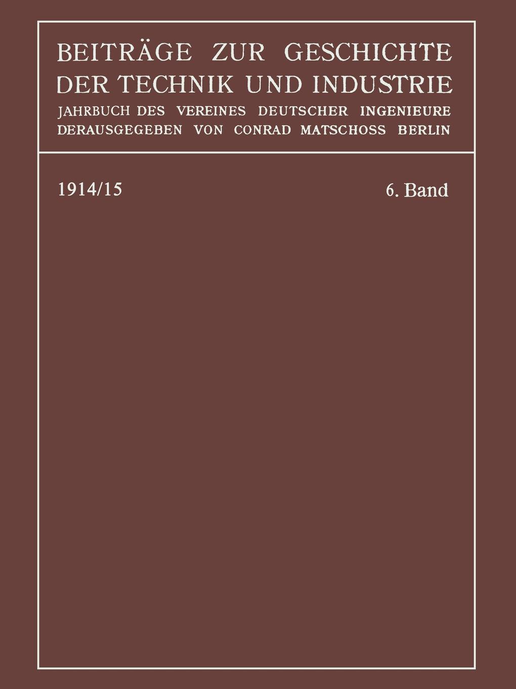 Beitrage Zur Geschichte Der Technik Und Industrie. Jahrbuch Des Vereines Deutscher Ingenieure