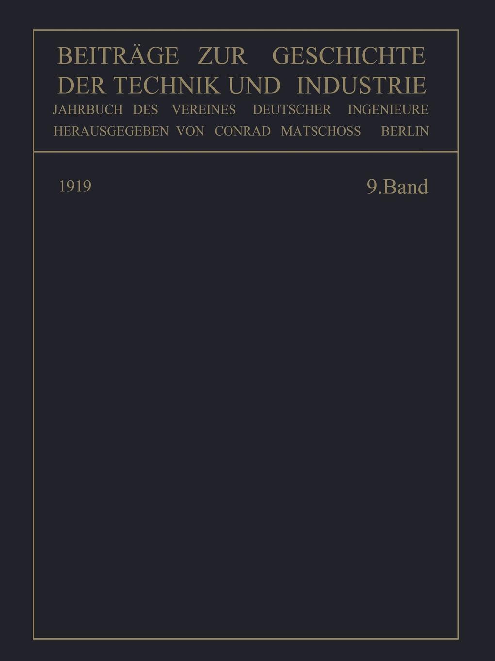 Beitrage Zur Geschichte Der Technik Und Industrie. Jahrbuch Des Vereines Deutscher Ingenieure