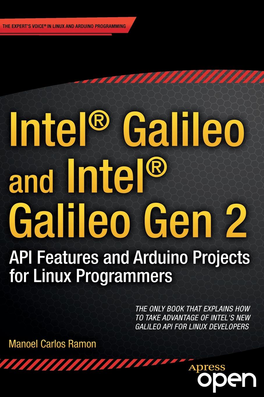 Intel Galileo and Intel Galileo Gen 2. API Features and Arduino Projects for Linux Programmers